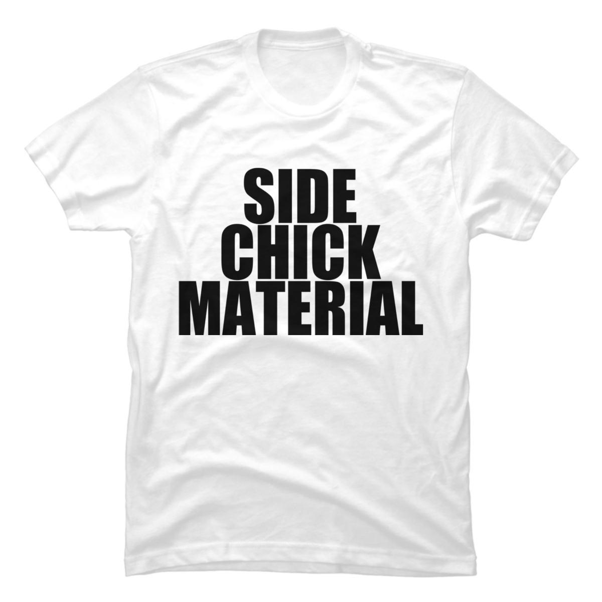 side chick t shirt side chick t shirt
